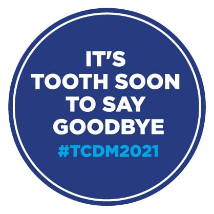 It is tooth soon to say goodbye #tcdm2021